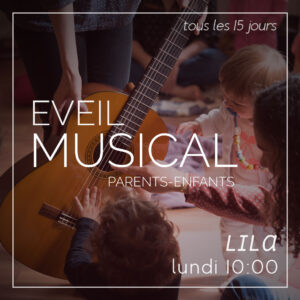 Eveil Musical parents-enfants, les lundis de 10h à 11h avec lila